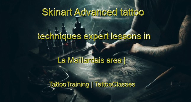 Skinart Advanced tattoo techniques expert lessons in La Maillardais area | TattooTraining | TattooClasses | SkinartTraining-France